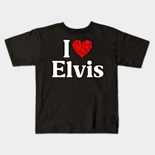 Elvis He - I Love Elvis Kids T-Shirt